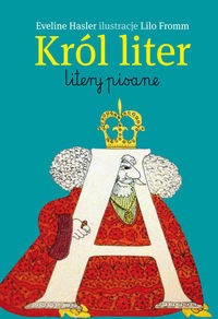 Król liter Litery pisane - Hasler Eveline - książka