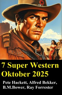 7 Super Western Oktober 2025 - Alfred Bekker - ebook