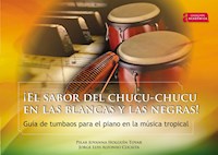 ¡El sabor del chucu-chucu en las blancas y las negras! - Pilar Jovanna Holguín Tovar - ebook