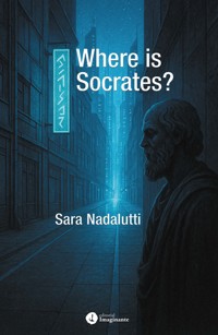 Where is Socrates? - Sara Nadalutti - ebook