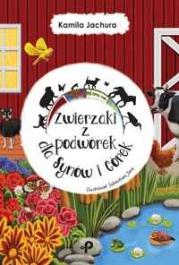Zwierzaki z podwórek dla Synów i Córek - Jachura Kamila - książka