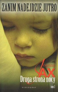 Zanim nadejdzie jutro Tom 3 Druga strona nocy - Joanna Jax - książka