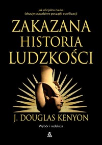 Zakazana historia ludzkości - Kenyon J. Douglas - książka
