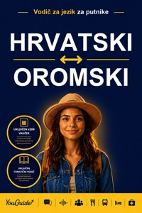 The Language Guide for Travelers - Croatian to Oromo - YouGuide - ebook