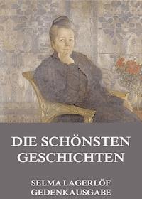 Die schönsten Geschichten - Lagerlof Selma - ebook