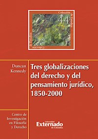 Tres globalizaciones del derecho y del pensamiento jurídico, 1850-2000 - Duncan Kennedy - ebook