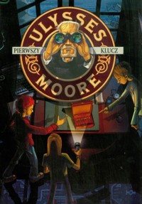 Ulysses Moore 6 Pierwszy klucz - Baccalario Pierdomenico - książka