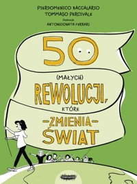 50 (małych) rewolucji, które zmienią świat - Pierdomenico Baccalario, Federico Taddia - książka