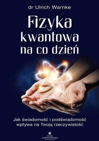Fizyka kwantowa na co dzień - Ulrich Warnke - książka