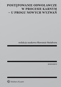Postępowanie odwoławcze w procesie karnym - u progu nowych wyzwań - Sławomir Steinborn - książka
