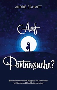 Auf Partnersuche? - Andre Schmitt - ebook
