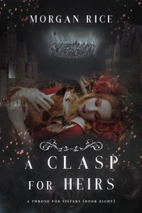 A Clasp for Heirs (A Throne for Sisters—Book Eight) - Rice Morgan - ebook