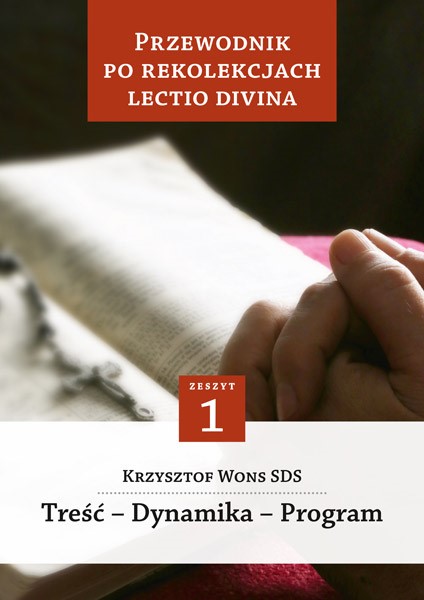 Okładka:Przewodnik po Rekolekcjach Lectio Divina. Zeszyt 1 