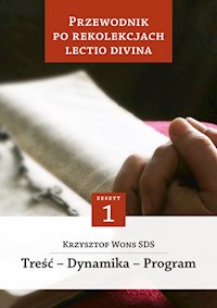 Przewodnik po Rekolekcjach Lectio Divina. Zeszyt 1 - ks. Krzysztof Wons SDS - ebook