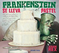 Frankenstein se lleva el pastel - Adam Rex - ebook