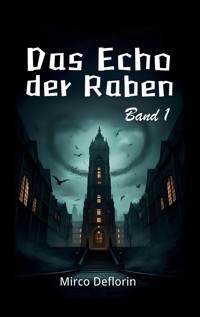 Das Echo der Raben - Mirco Deflorin - ebook