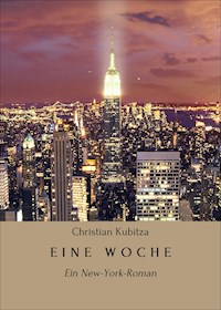 EINE WOCHE - Christian Kubitza - ebook