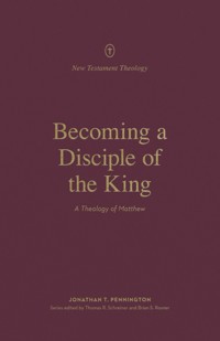 Becoming a Disciple of the King - Jonathan Pennington - ebook