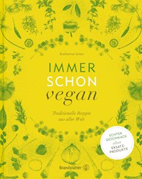 Immer schon vegan - Katharina Seiser - ebook
