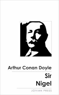 Sir Nigel - Arthur Conan Doyle - ebook