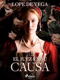 El juez en su causa - Lope de Vega - ebook