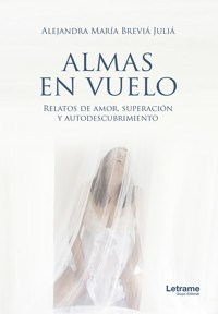 Almas en vuelo - Alejandra María Breviá Juliá - ebook