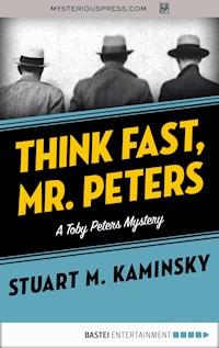 Think Fast, Mr. Peters - Stuart M. Kaminsky - ebook
