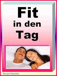 Fit in den Tag - Georgius Anastolsky - ebook