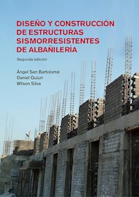 Diseño y construcción de estructuras sismorresistentes de albañilería - Ángel San Bartolomé - ebook
