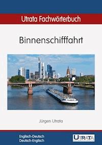 Utrata Fachwörterbuch: Binnenschifffahrt Englisch-Deutsch - Jürgen Utrata - ebook