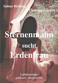 Sternenmann sucht Erdenfrau - Sabine Richling - ebook