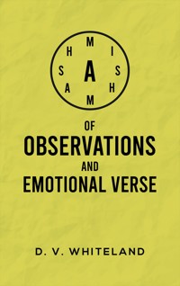 A Mishmash of Observations and Emotional Verse - D. V. Whiteland - ebook