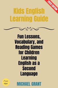 Kids English Learning Guide: - Michael Grant - ebook