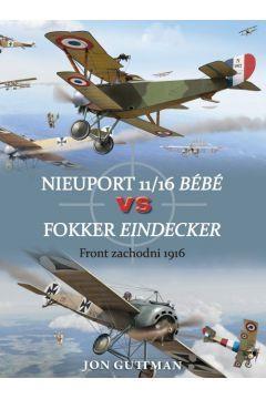 Nieuport 11/16 Bebe vs Fokker Eindecker - Jon Guttman - książka