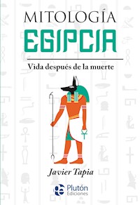 Mitología Egipcia - Javier Tapia - ebook