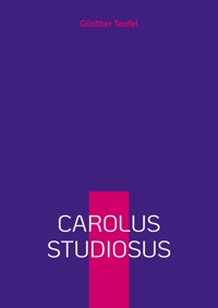 Carolus studiosus - Günther Teufel - ebook