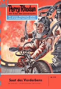 Perry Rhodan 119: Saat des Verderbens -  william voltz - ebook