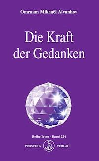 Die Kraft der Gedanken - Omraam Mikhael Aivanhov - ebook