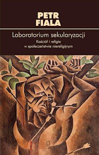 Laboratorium sekularyzacji - Fiala Petr - książka
