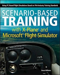 Scenario-Based Training with X-Plane and Microsoft Flight Simulator - Bruce Williams - ebook