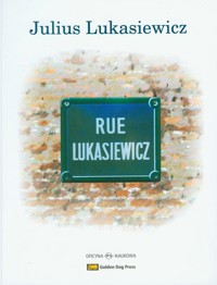 Rue Lukasiewicz z płytą CD - Lukasiewicz Julius - książka