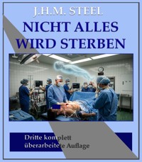 Nicht alles wird sterben - J.H.M. Steel - ebook