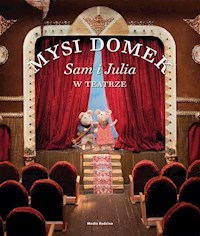 Mysi domek Sam i Julia w teatrze - Schaapman Karina - książka