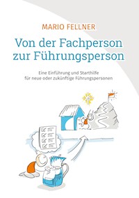 Von der Fachperson zur Führungsperson - Mario Fellner - ebook