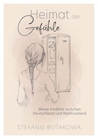 Heimat der Gefühle - Stefanie Butakowa - ebook