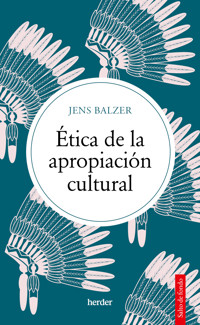 Ética de la apropiación cultural - Jens Balzer - ebook