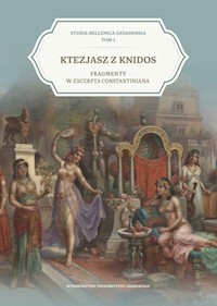 Ktezjasz z Knidos. Fragmenty w Excerpta Constantina - z Knidos Ktezjasz - książka
