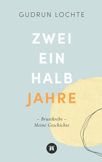 Zweieinhalb Jahre - Gudrun Lochte - ebook