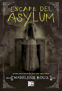 Escape del Asylum - Roux Madeleine - ebook