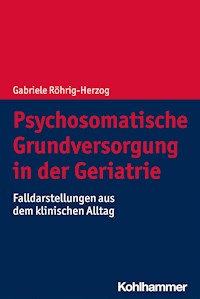 Psychosomatische Grundversorgung in der Geriatrie - Gabriele Röhrig-Herzog - ebook